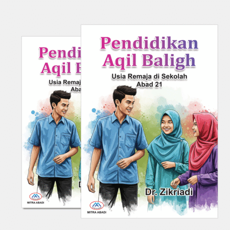 Pendidikan Aqil Baligh di Usia Remaja Abad 21